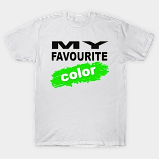 MY FAVOURITE COLOR GREEN T-Shirt